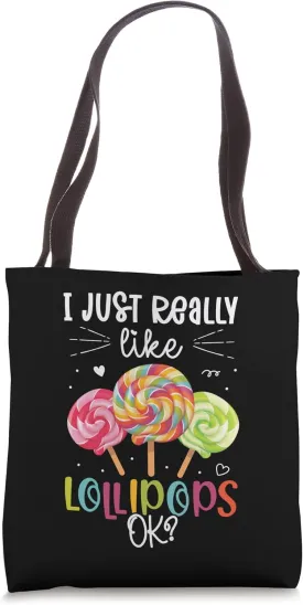 I Just Really Like Lollipops Ok Tote Bag