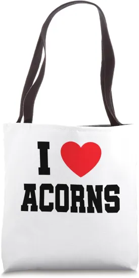 I Love Acorns Tote Bag